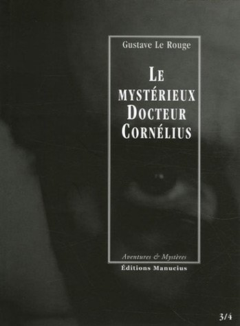 Le mystérieux docteur Cornélius. Vol. 2. Episodes 3 et 4