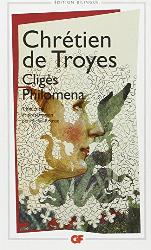 Cligès. Philomena. Chansons