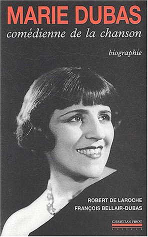 Marie Dubas : comédienne de la chanson