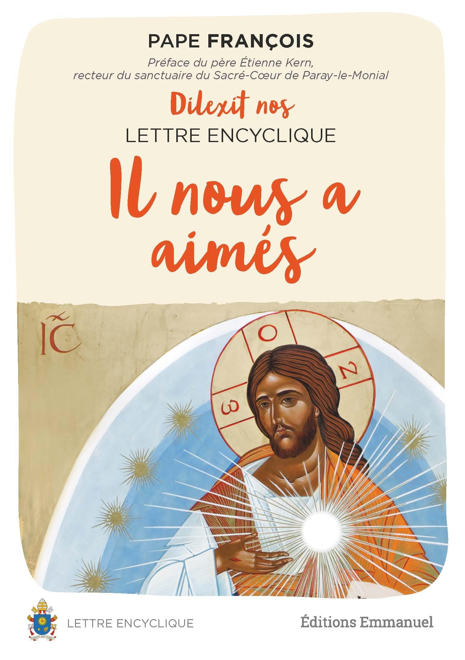 Dilexit nos : lettre encyclique sur l'amour humain et divin du Coeur de Jésus-Christ. Il nous a aimé