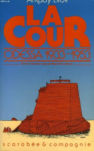 La Cour : Odessa, 1933-1953