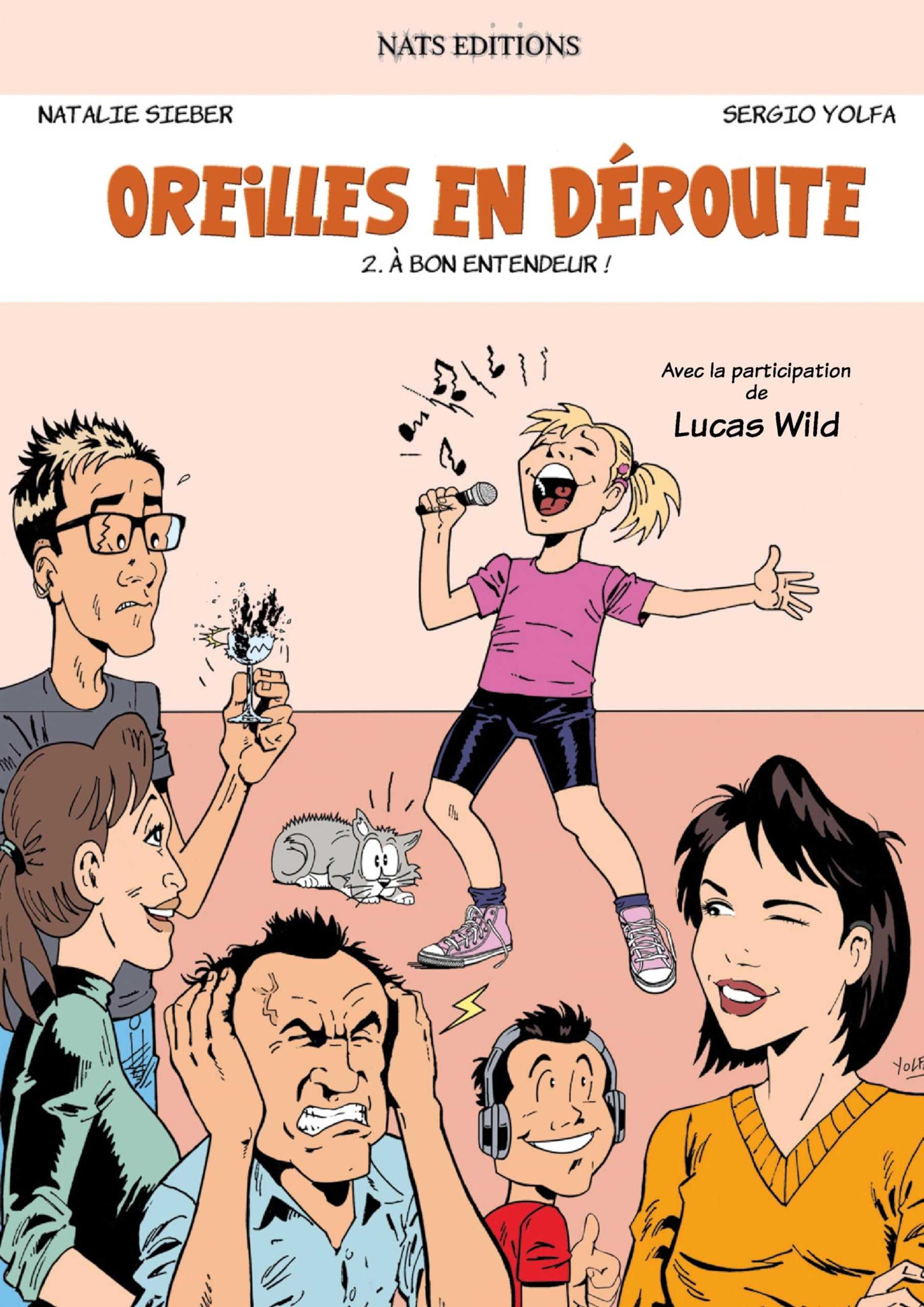 Oreilles en déroute. Vol. 2. A bon entendeur !
