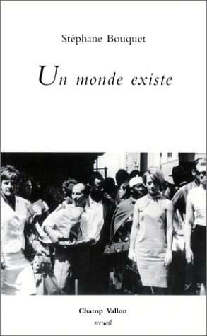 Un monde existe