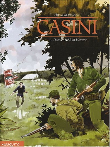 Hasta la victoria !. Vol. 3. Dernier été à La Havane