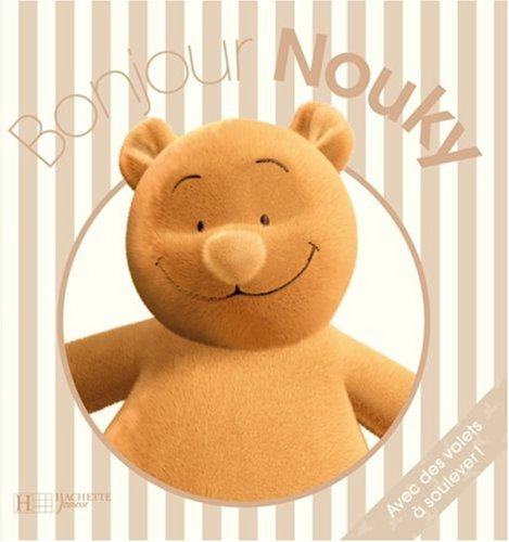 Nouky et ses amis. Bonjour Nouky