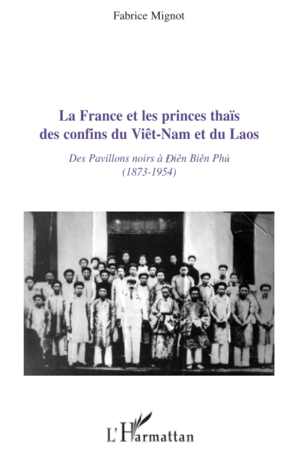 La France et les princes thaïs des confins du Viêt Nam et du Laos : des pavillons noirs à Diên Biên 
