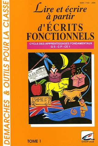 Lire et écrire à partir d'écrits fonctionnels : cycle des apprentissages fondamentaux : GS, CP, CE1.