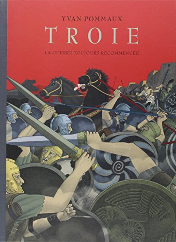 Troie : la guerre toujours recommencée