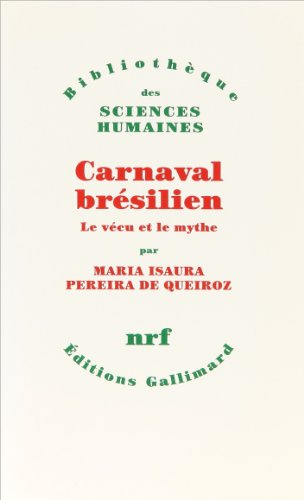 Carnaval brésilien : le vécu et le mythe