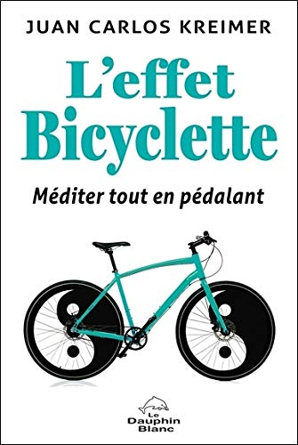 L'effet Bicyclette : méditer tout en pédalant