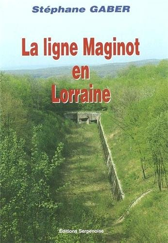 La ligne Maginot en Lorraine