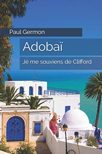 Adobaï: Je me souviens de Clifford