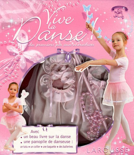 vive la danse ! : des premiers pas aux entrechats