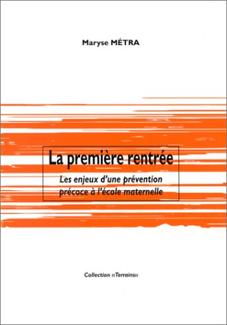 La première rentrée : les enjeux d'une prévention précoce à l'école maternelle