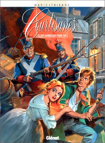 Courtisanes. Vol. 2. Des barricades pour Eva