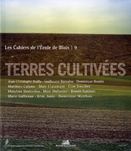 Cahiers de l'Ecole de Blois (Les), n° 9. Terres cultivées