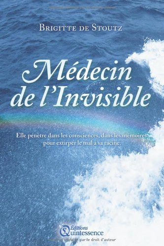 Médecin de l'invisible : elle pénètre dans les consciences, dans les mémoires, pour extirper le mal 