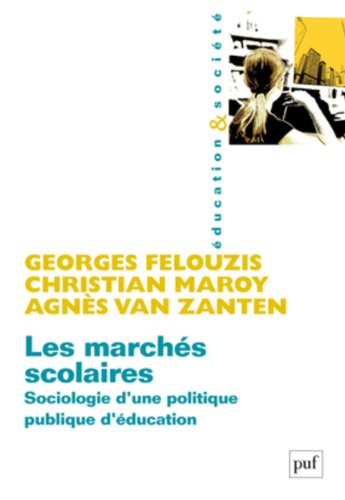 Les marchés scolaires : sociologie d'une politique publique d'éducation