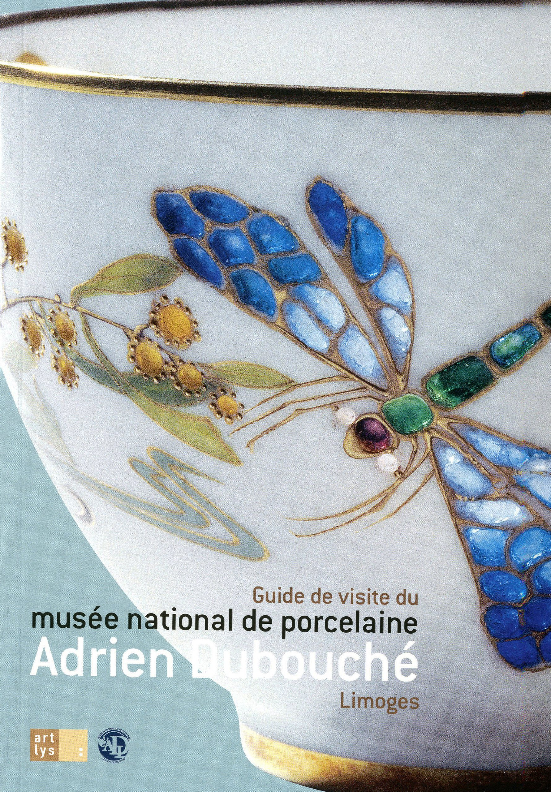 Guide de visite du Musée national de porcelaine Adrien Dubouche, Limoges