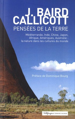 Pensées de la Terre : Méditerranée, Inde, Chine, Japon, Afrique, Amériques, Australie : la nature da
