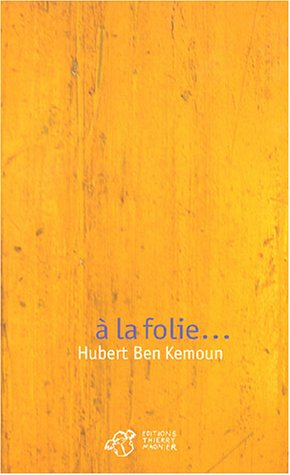 A la folie...