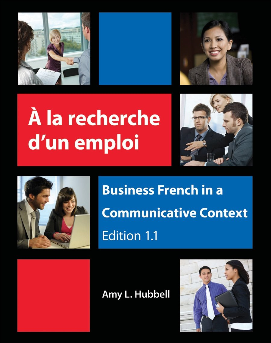 A la recherche d'un emploi / With Research and Employment: Business French in a Communicative Contex