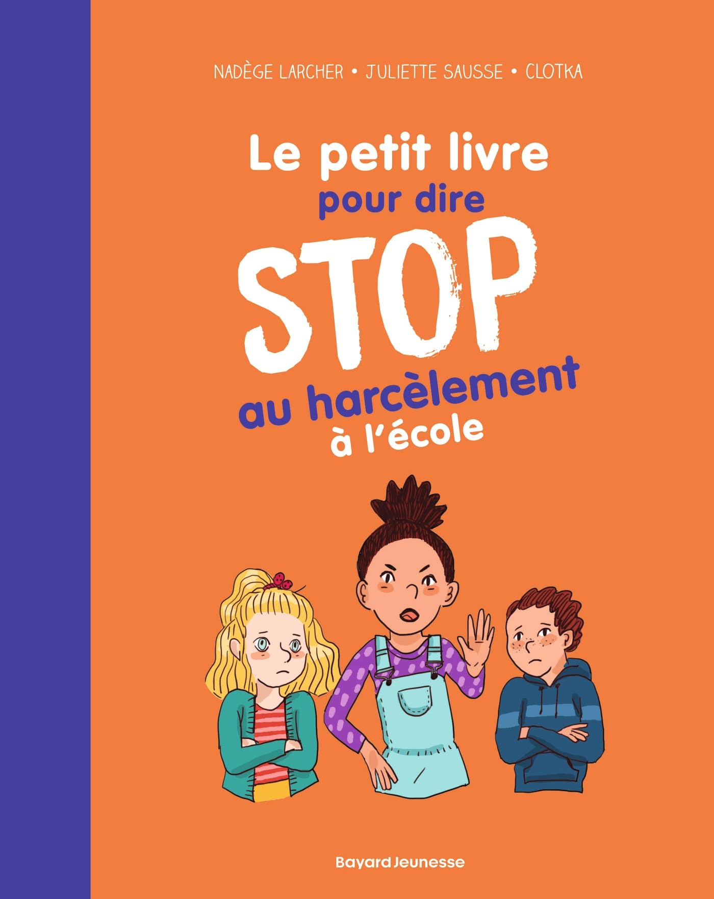 Le petit livre pour dire stop au harcèlement à l'école