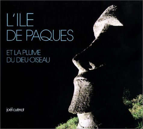 L'Ile de Pâques : et la plume du dieu-oiseau