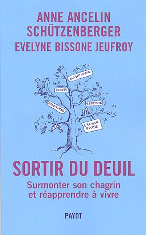 sortir du deuil : comment affronter son chagrin et surmonter la perte