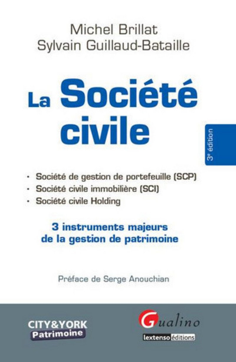 La société civile : Société de gestion de portefeuille (SCP), Société civile immobilière (SCI), Soci