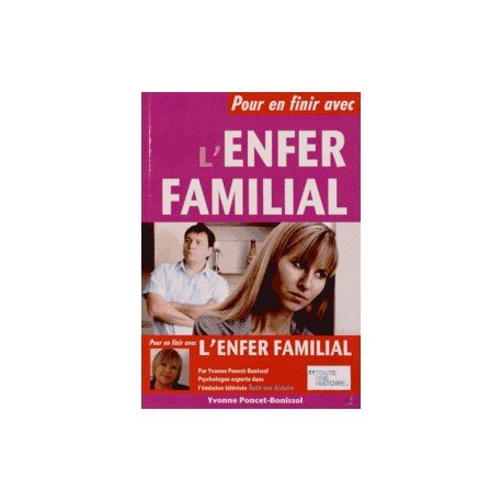 Pour en finir avec l'enfer familial