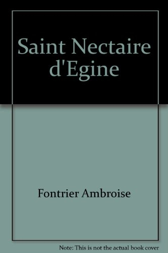Saint Nectaire d'Egine : esquisse biographique