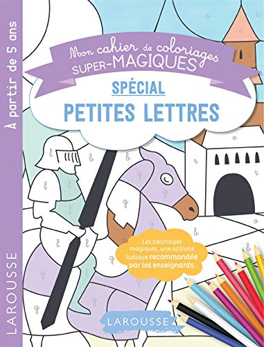Mon cahier de coloriages super-magiques : spécial petites lettres