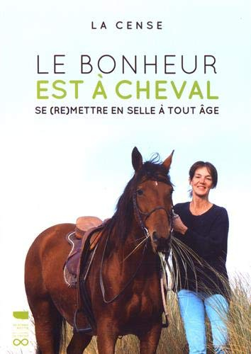 Le bonheur est à cheval : se (re)mettre en selle à tout âge