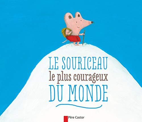 Le souriceau le plus courageux du monde : un conte du Grand Nord