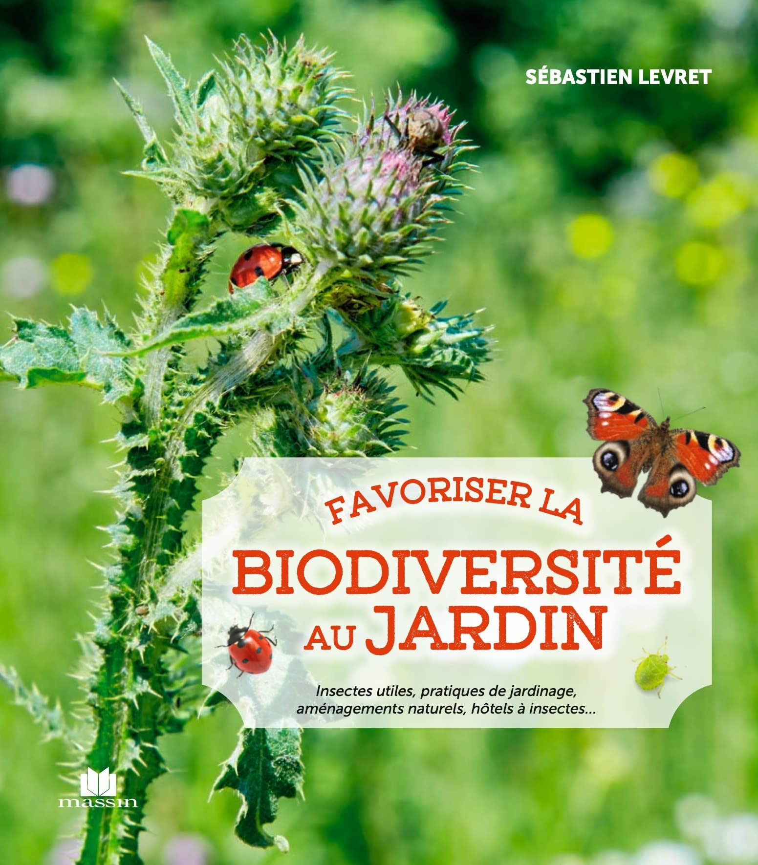 Favoriser la biodiversité au jardin : insectes utiles, pratiques de jardinage, aménagements naturels