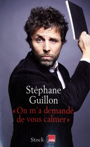On m'a demandé de vous calmer