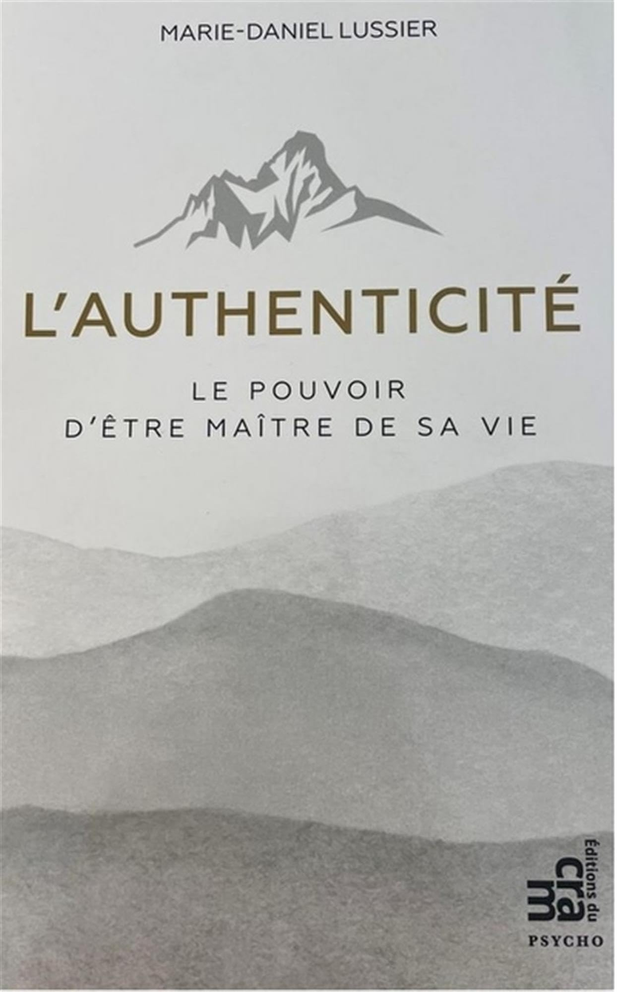 L'authenticité : Le pouvoir d'être maître de sa vie