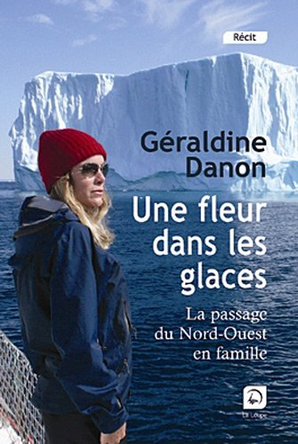 Une fleur dans les glaces : le passage du Nord-Ouest en famille