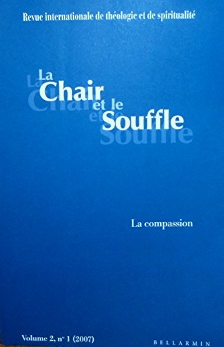 La chair et le souffle La compassion, volume 2, n° 1