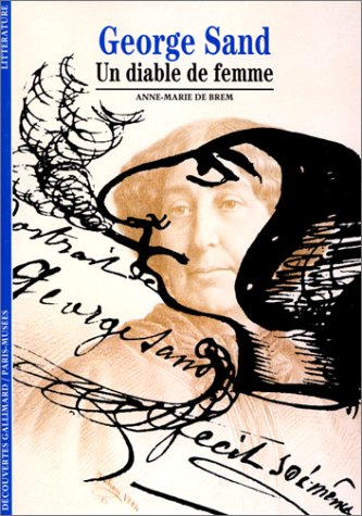 George Sand, un diable de femme