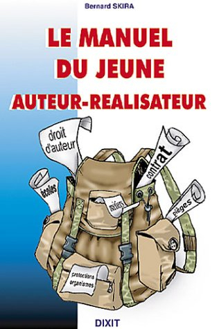 Le manuel du jeune auteur et réalisateur