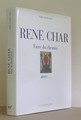 René Char, faire du chemin avec...