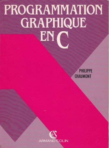 Programmation graphique : avec les compilateurs C de Borland