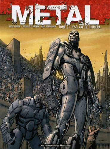 Metal. Vol. 2. L'esclave de Chiméra
