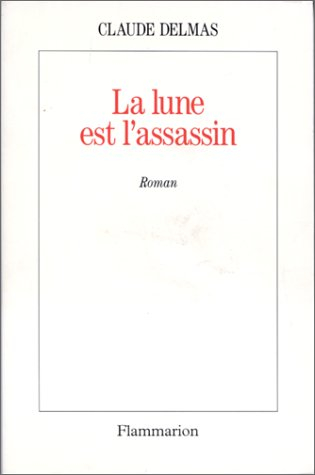 La lune est l'assassin