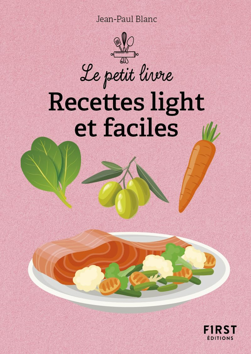 Cuisine light et facile en 140 recettes