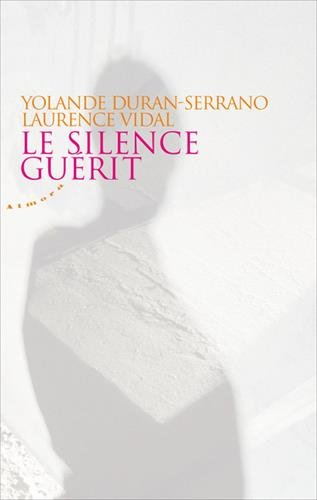 Le silence guérit