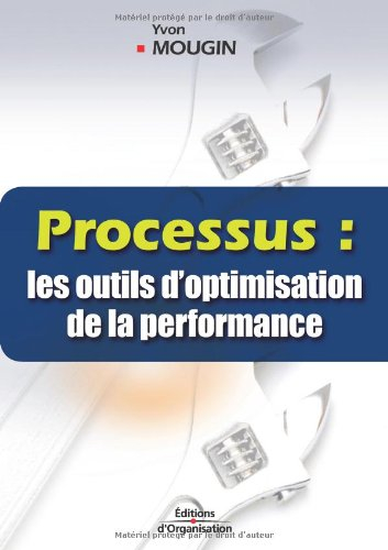 Processus : les outils d'optimisation de la performance