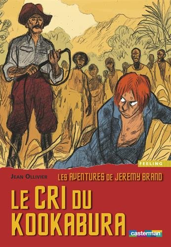 Les aventures de Jeremy Brand. Vol. 1. Le cri du kookabura